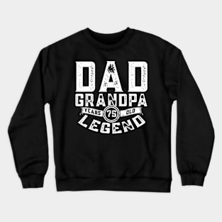 Year Old Dad Grandpa Fathers Day Bday Party 75th Birthday Crewneck Sweatshirt